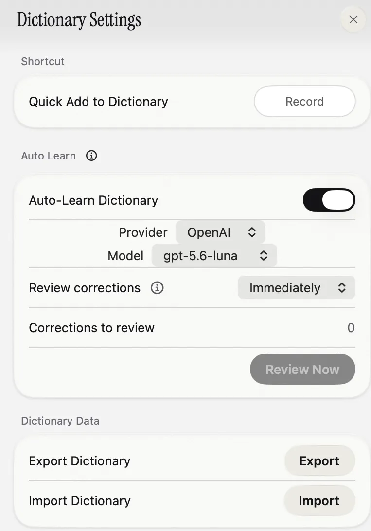 Dictionary Settings: the Quick Add shortcut, Auto-Learn Dictionary with provider and model, Review corrections, and Export and Import buttons.