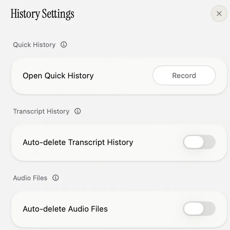 History Settings: a shortcut for Quick History, Auto-delete Transcript History and Auto-delete Audio Files.